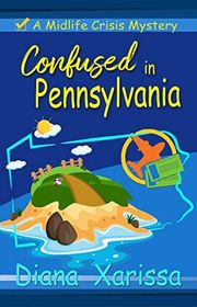 Book cover for "Confused in Pennsylvania" by Diana Xarissa Dunn