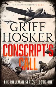 Book cover for "Conscript's Call" by Griff Hosker