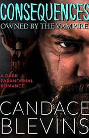 Book cover for "Consequences" by Candace Blevins