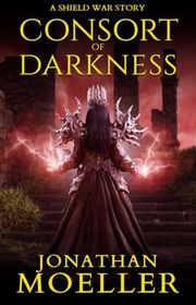 Book cover for "Consort of Darkness" by Jonathan Moeller
