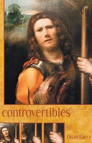 Book cover for "Controvertibles" by Quan Barry