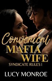 Book cover for "Convenient Mafia Wife" by Lucy Monroe