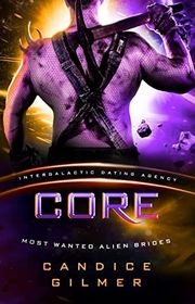 Book cover for "Core" by Candice Gilmer