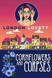 Cornflowers and Corpses