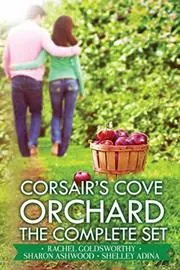 Book cover for "Corsair's Cove Orchard" by Shelley Adina