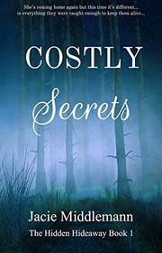 Book cover for "Costly Secrets - Book 1" by Jacie Middlemann