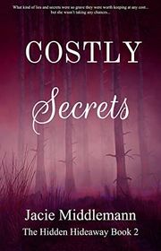 Book cover for "Costly Secrets - Book 2" by Jacie Middlemann