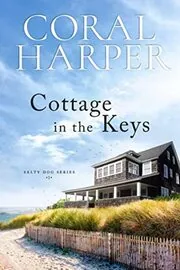 Cottage in the Keys: Salty Dog Series Book 1