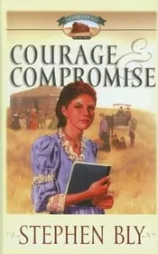 Book cover for "Courage and Compromise" by Stephen Bly