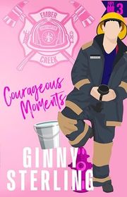 Book cover for "Courageous Moments" by Ginny Sterling