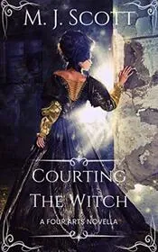 Courting The Witch: A Four Arts Novella