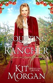 Book cover for "Courting the Rancher" by Kit Morgan