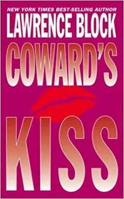 Book cover for "Coward's Kiss" by Lawrence Block