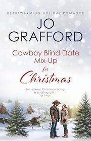 Book cover for "Cowboy Blind Date Mix-Up for Christmas" by Jo Grafford