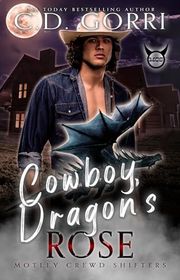 Book cover for "Cowboy Dragon's Rose" by CD Gorri