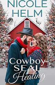 Book cover for "Cowboy SEAL Healing" by Nicole Helm
