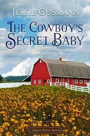 Cowboys Don't Have a Secret Baby / The Cowboy's Secret Baby