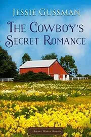 Cowboys Don't Have a Secret Romance / The Cowboy's Secret Romance