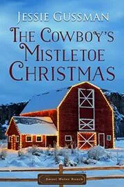 Cowboys Don't Stand Under the Mistletoe / The Cowboy's Mistletoe Christmas