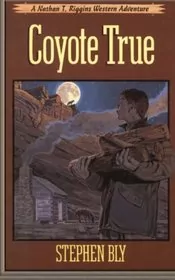 Book cover for "Coyote True" by Stephen Bly