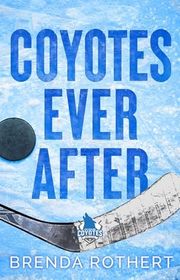 Book cover for "Coyotes Ever After" by Brenda Rothert
