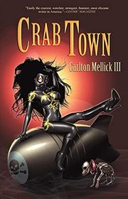 Book cover for "Crab Town" by Carlton Mellick III