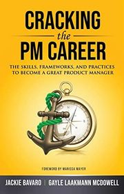 Book cover for "Cracking the PM Career" by Jackie Bavaro, Gayle Laakmann McDowell