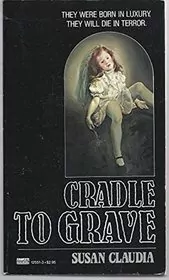 Cradle to Grave
