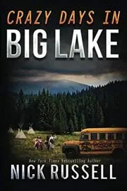 Crazy Days in Big Lake