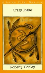 Book cover for "Crazy Snake" by Robert J Conley
