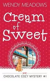 Book cover for "Cream of Sweet" by Wendy Meadows