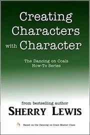Book cover for "Creating Characters With Character" by Sherry Lewis