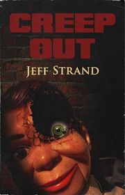 Book cover for "Creep Out" by Jeff Strand