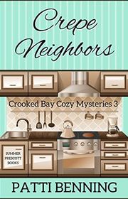 Book cover for "Crepe Neighbors" by Patti Benning