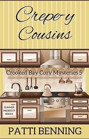 Book cover for "Crepe-y Cousins" by Patti Benning