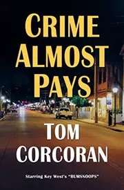 Book cover for "Crime Almost Pays" by Tom Corcoran