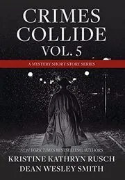 Book cover for "Crimes Collide, Vol. 5" by Kristine Kathryn Rusch