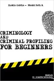 Book cover for "Criminology and Criminal Profiling for Beginners" by Frank Paul E.