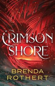 Book cover for "Crimson Shore" by Brenda Rothert