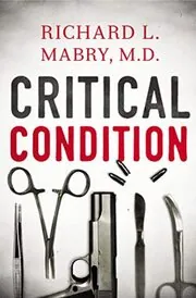 Book cover for "Critical Condition" by Richard L Mabry
