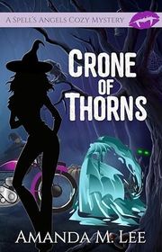 Book cover for "Crone of Thorns" by Amanda M Lee