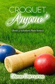 Book cover for "Croquet, Anyone?" by Steve Demaree