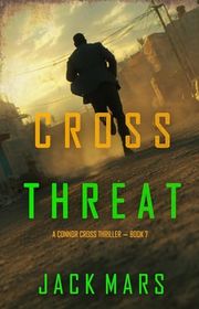 Book cover for "Cross Threat" by Jack Mars