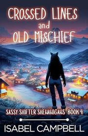 Book cover for "Crossed Lines and Old Mischief" by Michael Anderle
