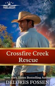Book cover for "Crossfire Creek Rescue" by Delores Fossen
