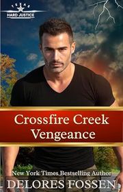 Book cover for "Crossfire Creek Vengeance" by Delores Fossen