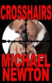 Book cover for "Crosshairs" by Mike Newton