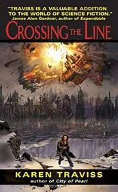 Book cover for "Crossing the Line" by Karen Traviss