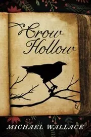 Book cover for "Crow Hollow" by Michael Wallace
