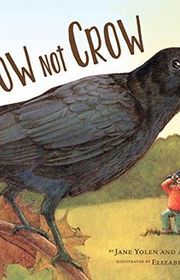 Book cover for "Crow Not Crow" by Jane Yolen